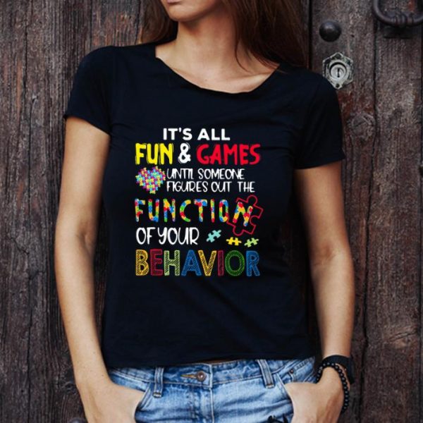 Pretty Until Someone Figures Out The Function Of Your Behavior Autism shirt