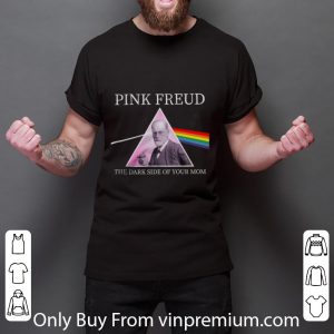 Great Pink Freud The Dark Side Of Your Mom Pink Floyd shirt 2