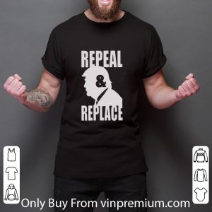 Awesome Donald Trump Repeal and Repeal shirt 2