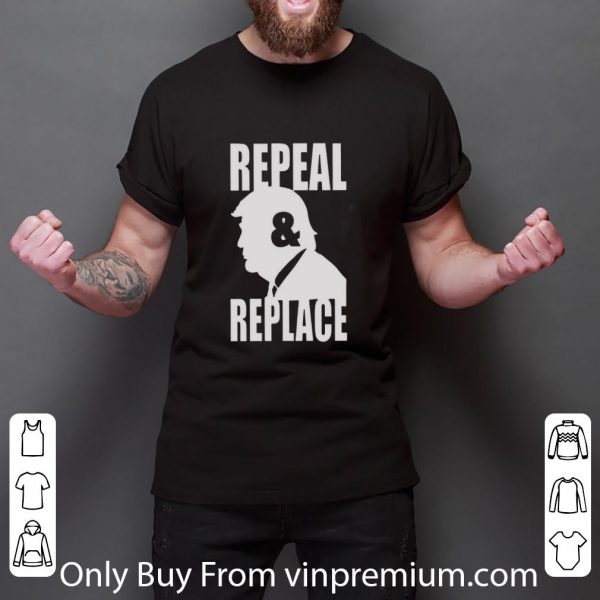 Awesome Donald Trump Repeal and Repeal shirt