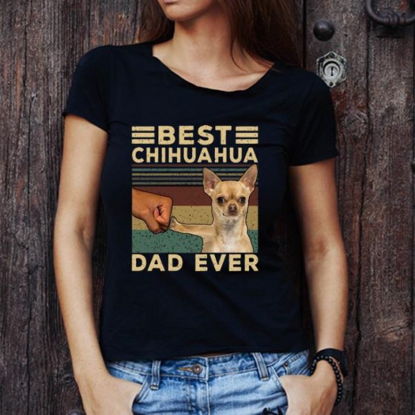 Official Best Chihuahua Dad Ever Dog Lovers Vintage Father's Day shirt
