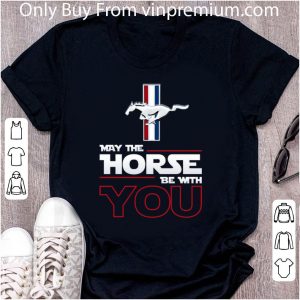 Great Mustang May the horse be with you shirt 1