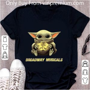 Nice Baby Yoda Hug Broadway Musicals shirt 1