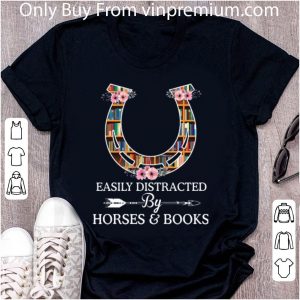 Top Easily Distracted By Horses And Books Horseshoe Library shirt 1