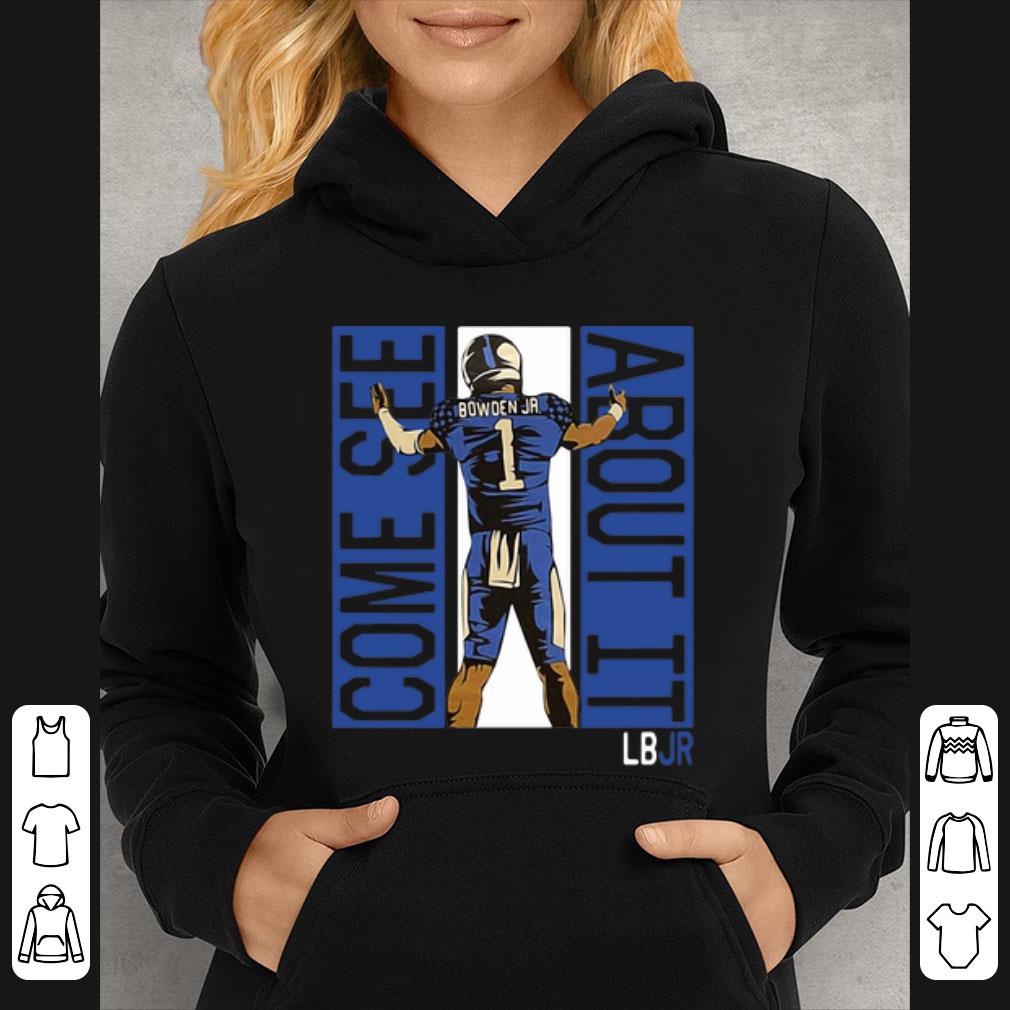 b274fd97 nice bowden jr come see about it lbjr shirt 4 - Nice Bowden JR Come See About It LBJR shirt