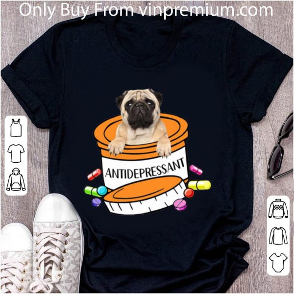 Top Pug dog Antidepressant Pills shirt