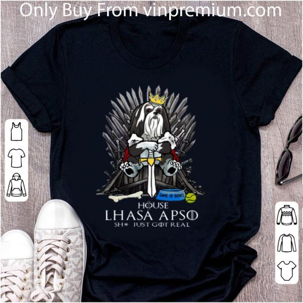 Top House Lhasa Apso Shit Just Got Real Game Of Bone shirt
