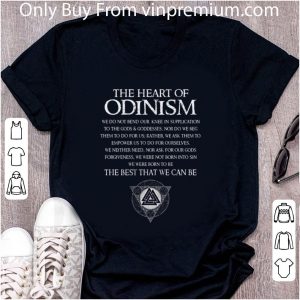 Awesome The heart of Odinism we do not bend our the best that we can be shirt 1