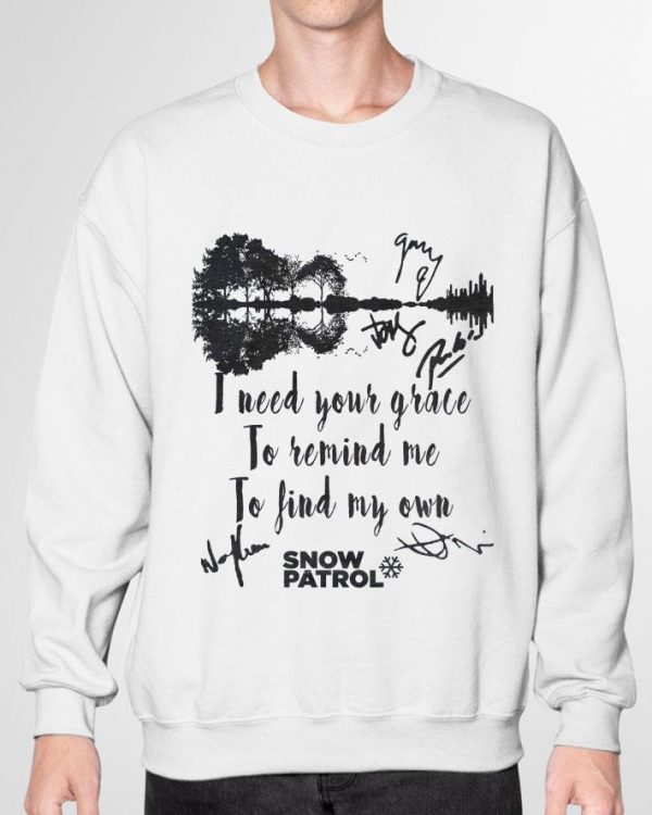 Premium Chasing Cars Snow Patrol I Need Your Grace To Remind Me To Find My Own shirt