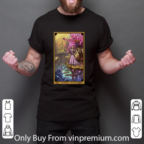 Original The Fool The Goddess Persephone shirt