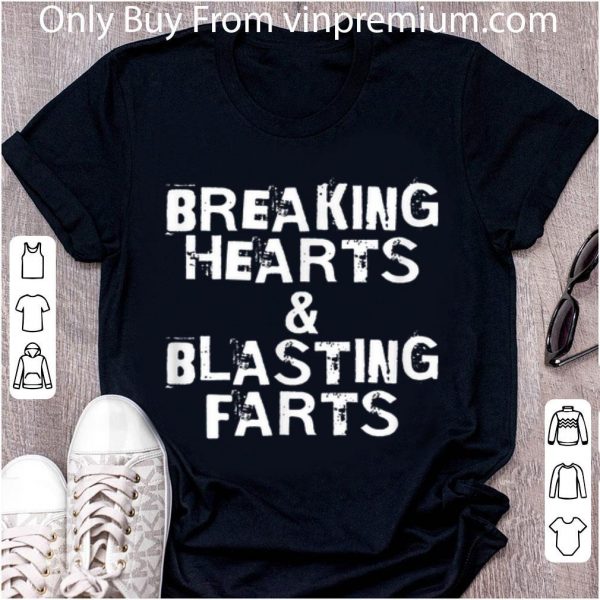 Official Breaking Hearts And Blasting Farts shirt