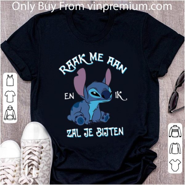 Nice Stitch Raak Me Aan En Ik Zal Je Bijten shirt