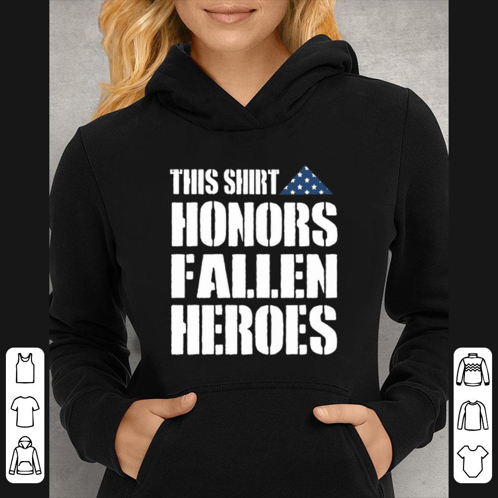 c6e7e447 pretty this shirt honors fallen heroes shirt 4 - Pretty This shirt honors fallen heroes shirt