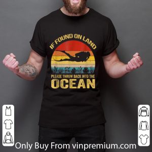 Top If Found On Land Please Throw Back Into Ocean Vintage shirt 2