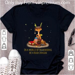 Original In a world of bookworms be a book dragon shirt 1