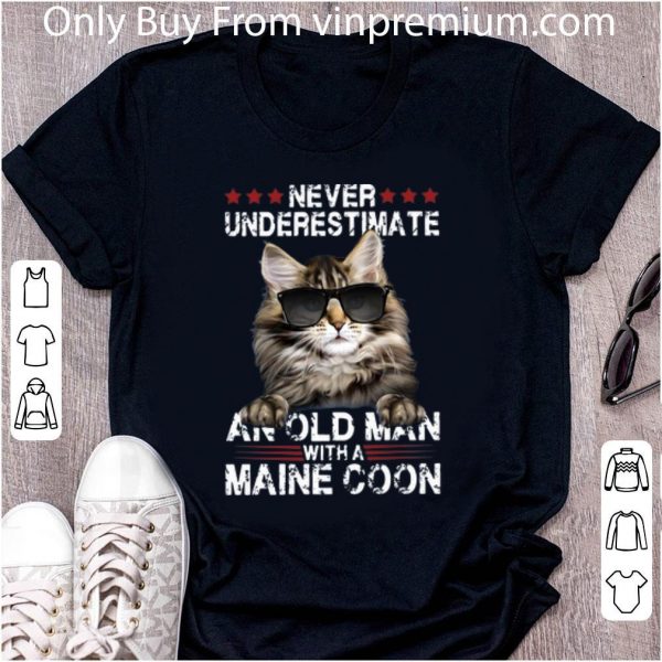 Pretty Cat Lovers Never Underestimate An Old Man With A Maine Coon shirt