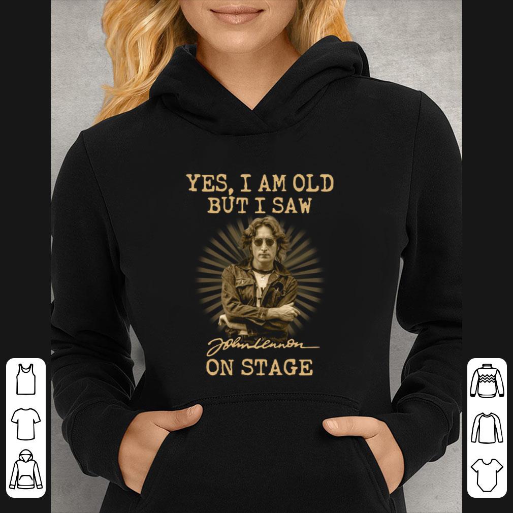 Top Yes I am old but I saw John Lennon on stage shirt d53220a5 top yes i am old but i saw john lennon on stage shirt 4 - Top Yes I am old but I saw John Lennon on stage shirt