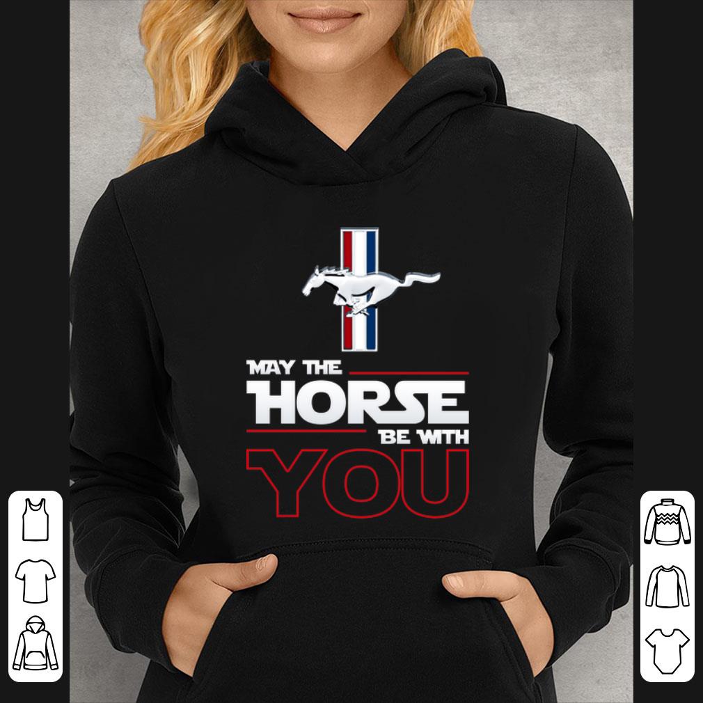 Great Mustang May the horse be with you shirt d7457adb great mustang may the horse be with you shirt 4 - Great Mustang May the horse be with you shirt