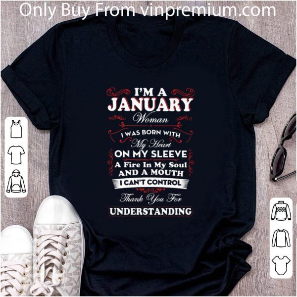 Top I'm a january woman i was born with my heart on my sleeve shirt