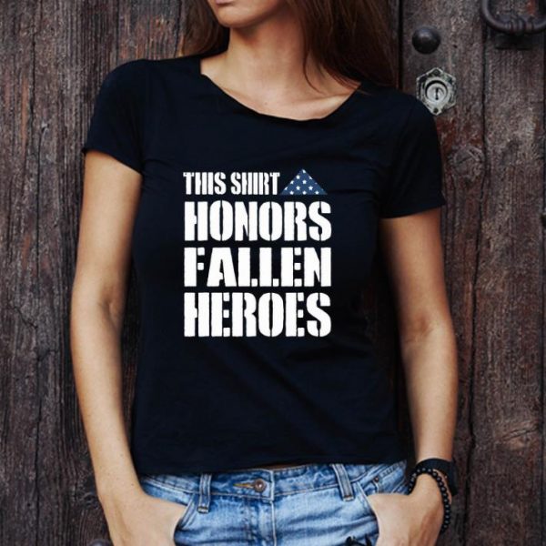 Pretty This shirt honors fallen heroes shirt