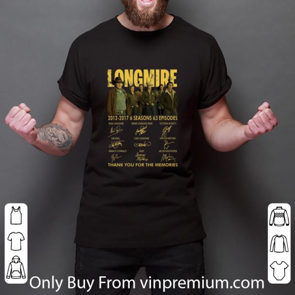 Hot Longmire 2012 2017 Thank You For The Memories Signatures shirt
