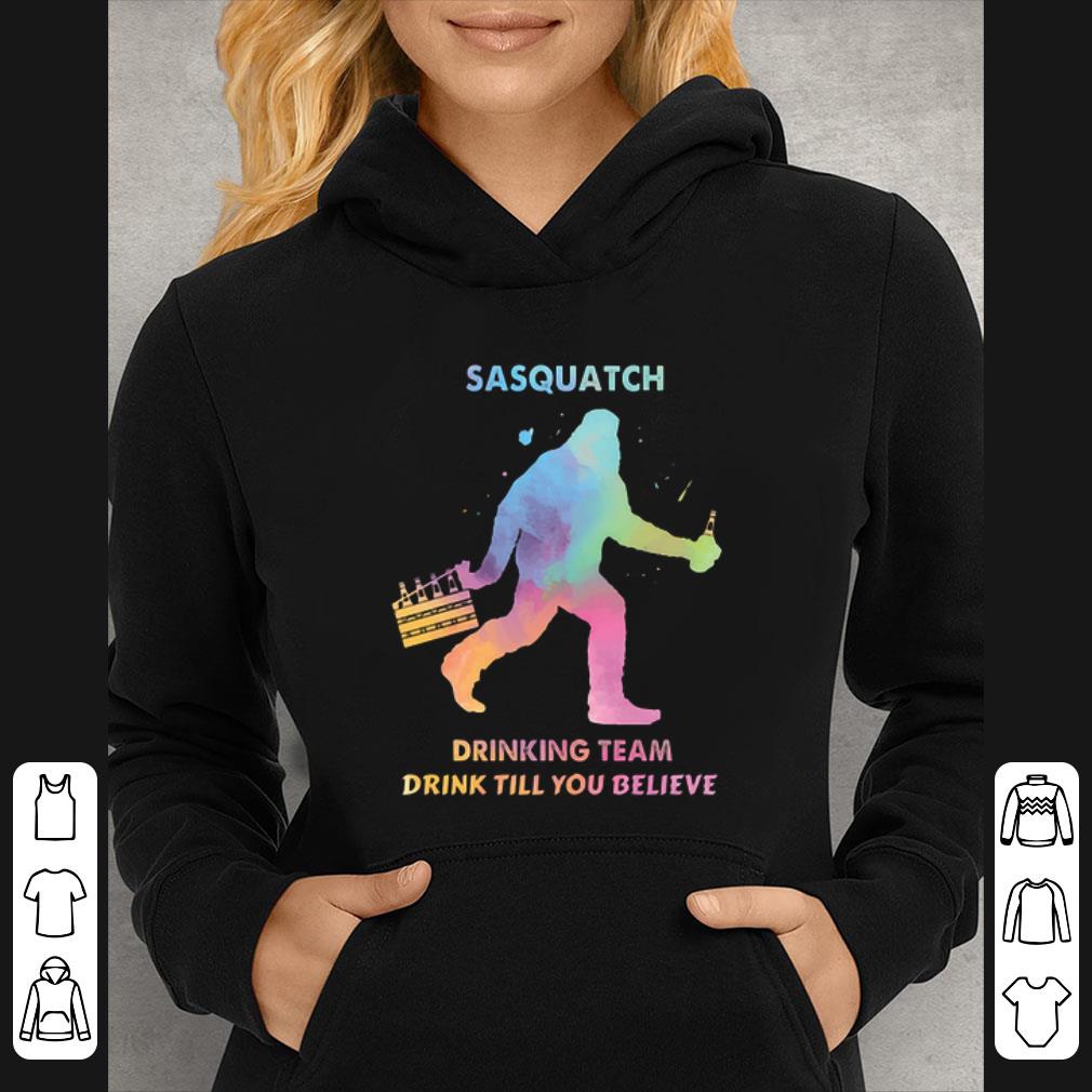 ece80153 official bigfoot sasquatch drinking team drink till you believe shirt 4 - Official Bigfoot Sasquatch drinking team drink till you believe shirt