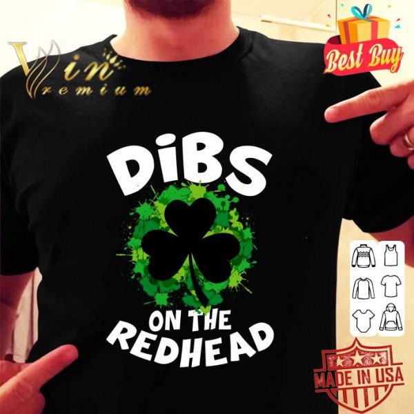 Premium Dibs On The Redhead St. Patrick's Day Shirt