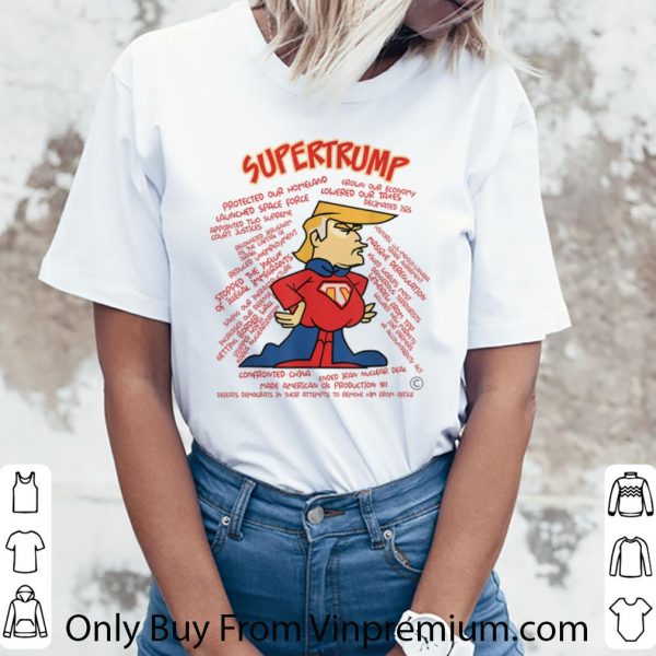 Original Super Trump Protected Our Homeland Grown Our Economy shirt