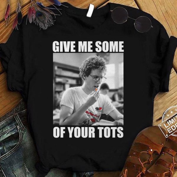 Original 2021 Napoleon Dynamite Give Me Some Of Your Tots Shirt