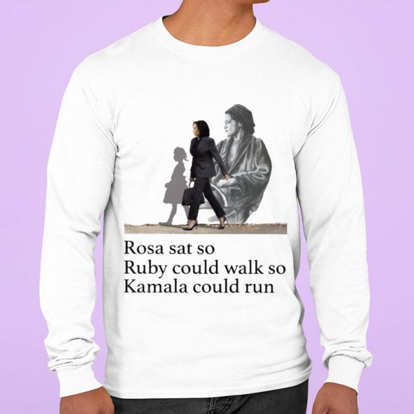 Awesome Rosa Parks Sat So Ruby Could Walk So Kamala Harris Could Run shirt
