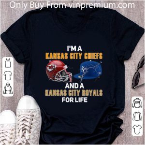 Premium I’m a Kansas City Chiefs and a’s Kansas City Royals for life shirt 1