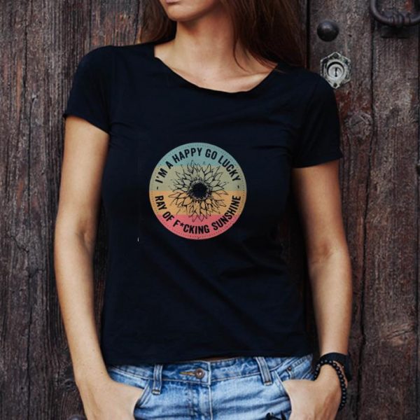 Nice I’m A Happy Go Lucky Ray Of Fucking Sunshine Vintage shirt