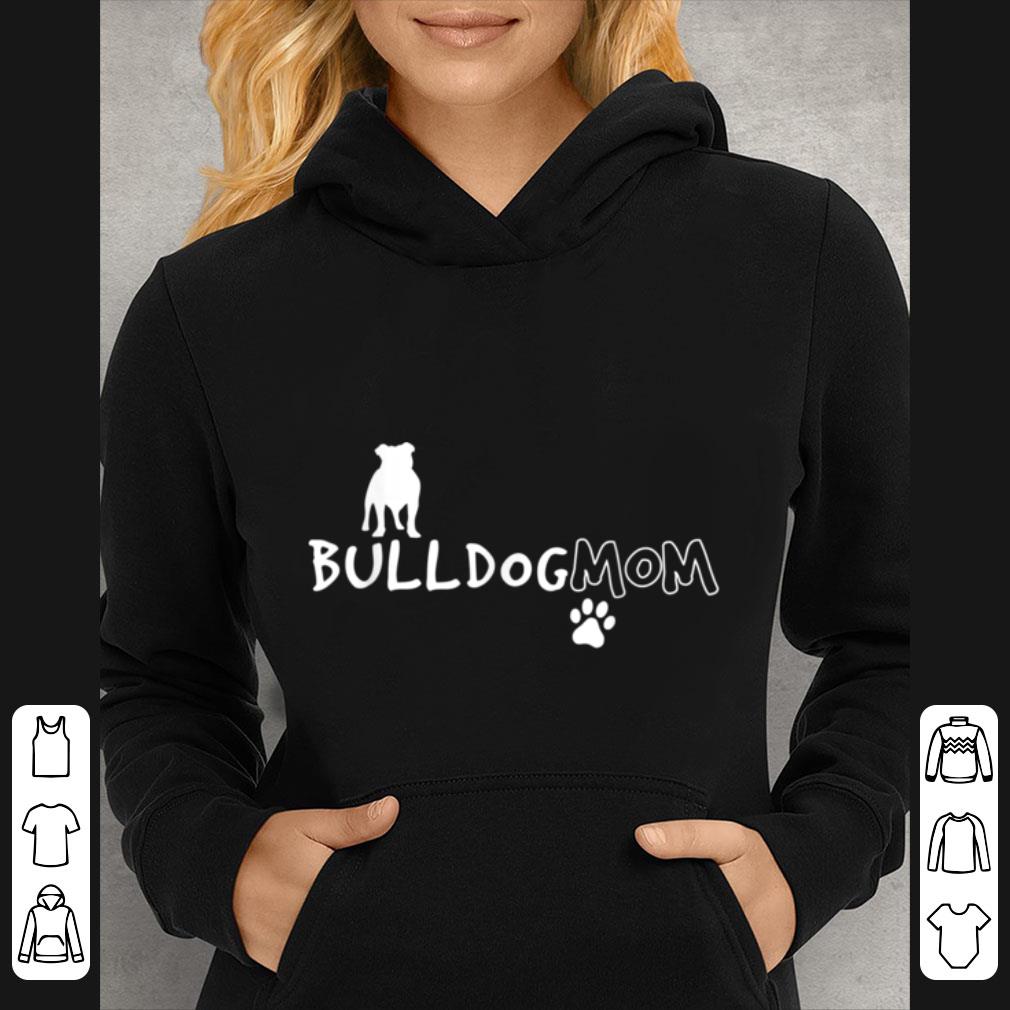 12a265bd pretty bulldog mom funny cute dog owner breed shirt 4 - Pretty Bulldog Mom Funny Cute Dog Owner Breed shirt