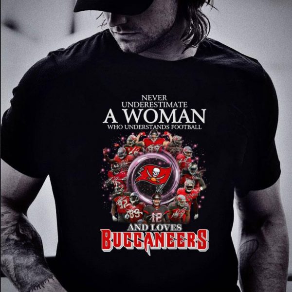 Awesome Never Underestimate A Woman Who Understands Football And Loves Tampa Bay Buccaneers Shirt