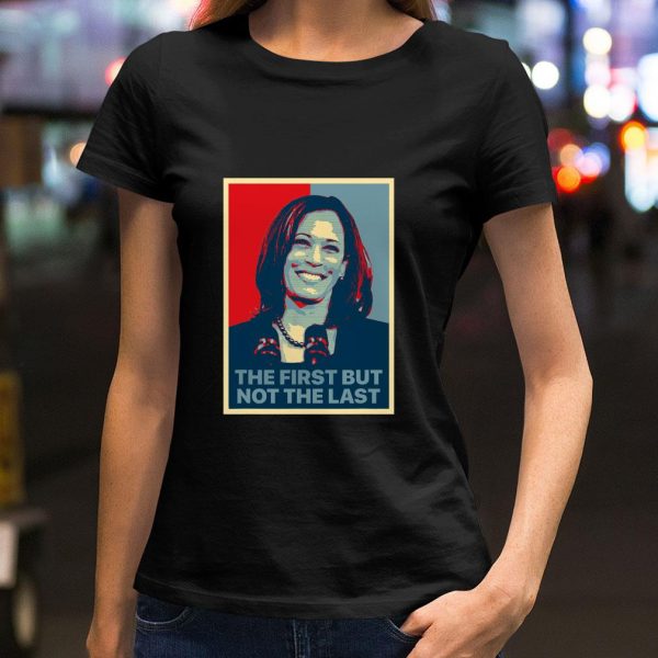 Official The First But Not The Last Kamala Harris Art Vintage Shirt