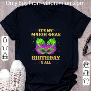 Great It’s My Mardi Gras Birthday Y’all shirt 1