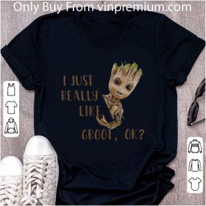 Great Baby Groot I Just Really Like Groot Ok shirt 1
