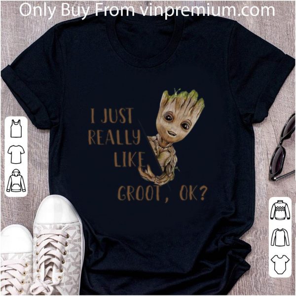 Great Baby Groot I Just Really Like Groot Ok shirt