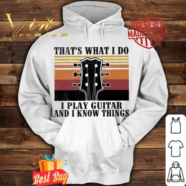 Premium Vintage Bass That's What I Do I Play Guitar And I Know Things Shirt