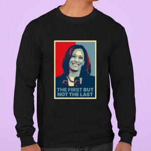 Official The First But Not The Last Kamala Harris Art Vintage Shirt 2