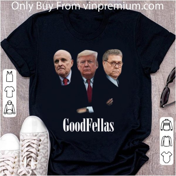 Top Giuliani Trump William Barr GoodFellas shirt