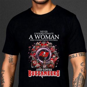 Awesome Never Underestimate A Woman Who Understands Football And Loves Tampa Bay Buccaneers Shirt 2