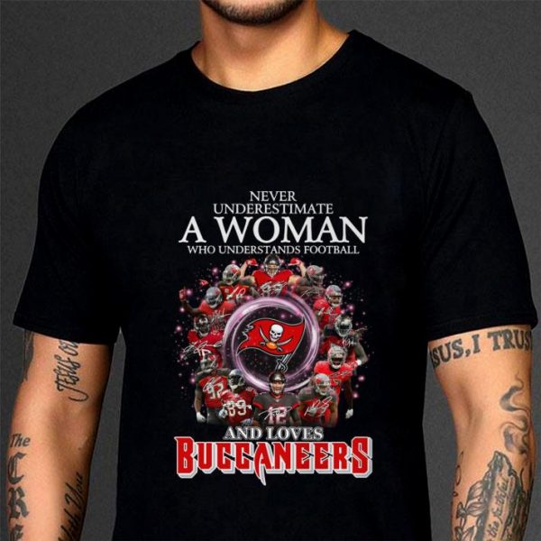 Awesome Never Underestimate A Woman Who Understands Football And Loves Tampa Bay Buccaneers Shirt