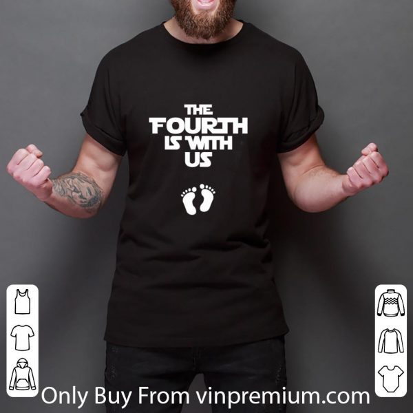 Top The Fourth Is With Us shirt