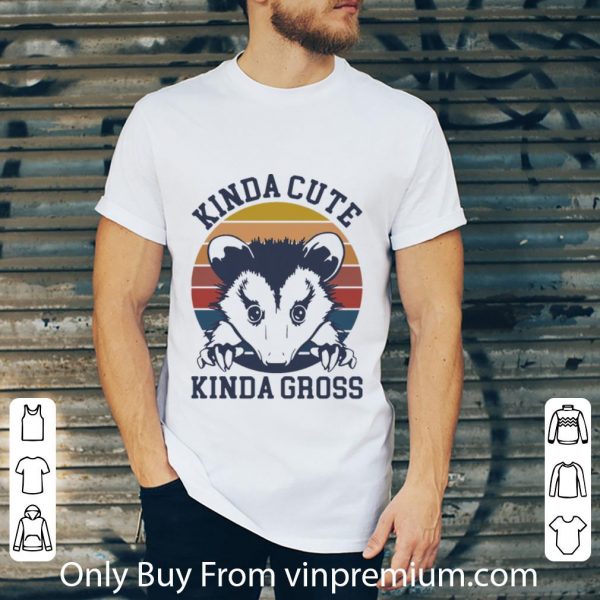 Hot Vintage Kinda Cute Kinda Gross shirt