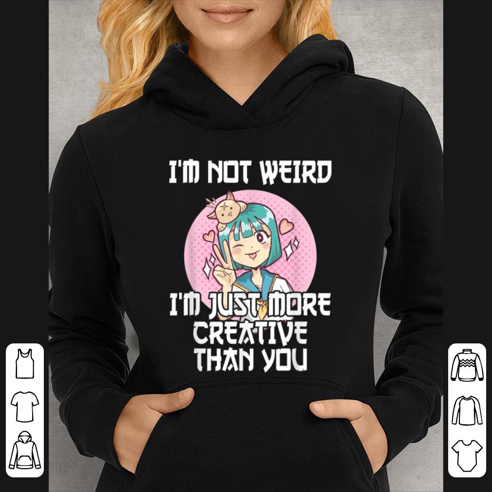6f4eeeba top otaku i m not weird i m just more creative than you anime t shirt 4 - Top Otaku I'm Not Weird I'm Just More Creative Than You Anime T shirt