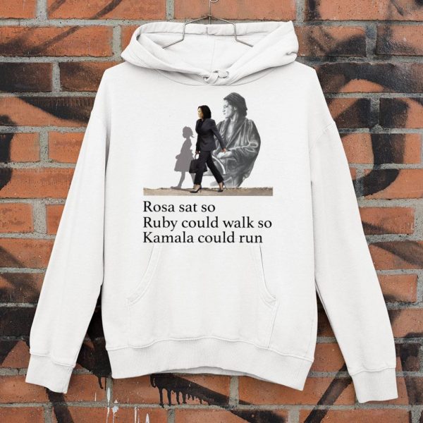 Awesome Rosa Parks Sat So Ruby Could Walk So Kamala Harris Could Run shirt