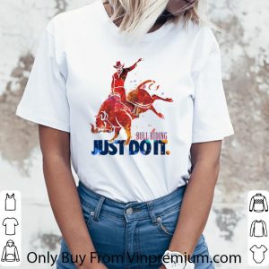 Hot Bull Riding Just Do It Nike shirt 2