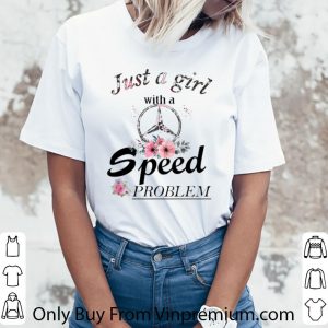 Great Mercedes Just A Girl With A Speed Problem shirt 2