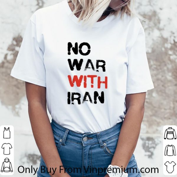Original No War With Iran shirt